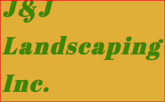 J & J Landscaping Inc